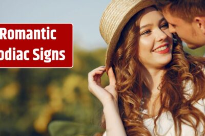 The 5 Most Romantic Zodiac Signs